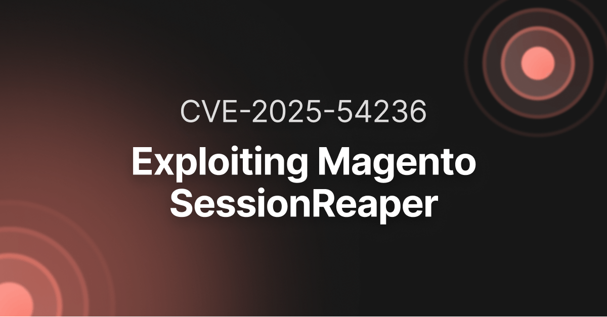 Exploiting Magento SessionReaper header